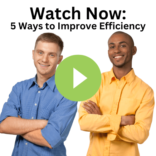 5 Ways to Improve Efficiency 5 Ways to Improve Efficiency